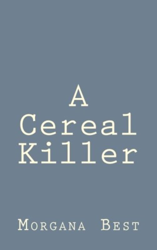 Book cover for "A Cereal Killer" by Morgana Best