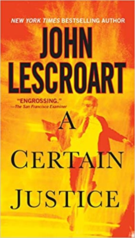 Book cover for "A Certain Justice" by John Lescroart