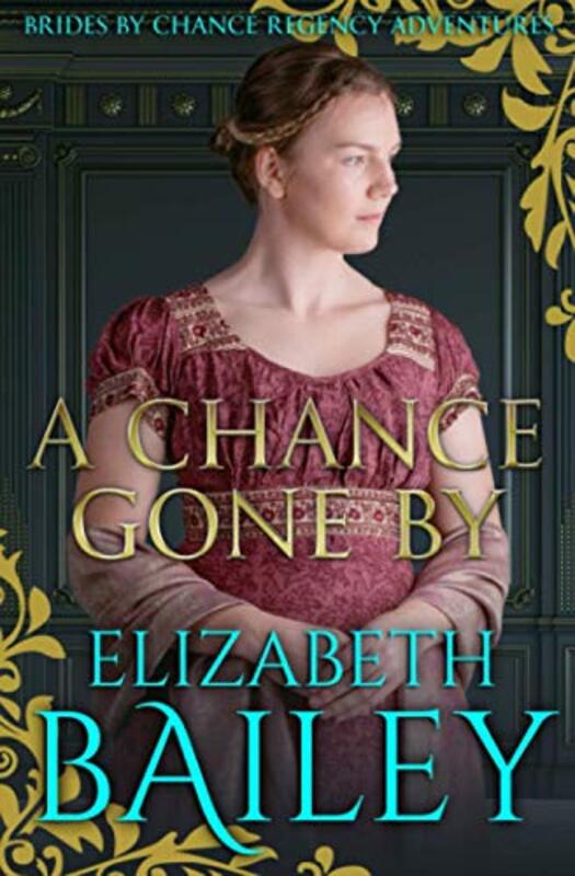 Book cover for "A Chance Gone By" by Elizabeth Bailey
