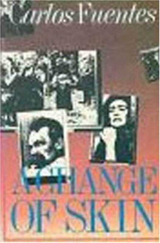 Book cover for "A Change of Skin" by Carlos Fuentes
