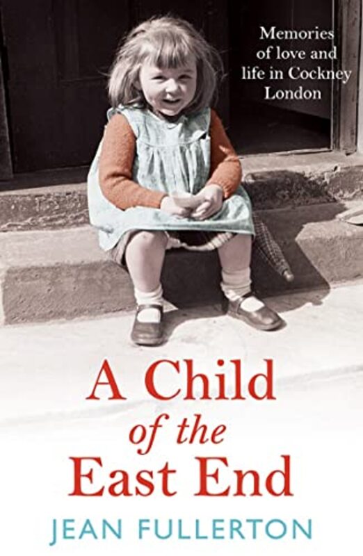 Book cover for "A Child of the East End" by Jean Fullerton