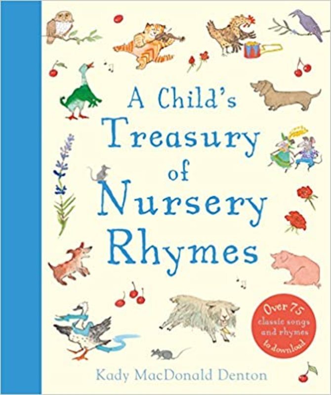 Book cover for "A Child's Treasury of Nursery Rhymes" by Kady MacDonald Denton