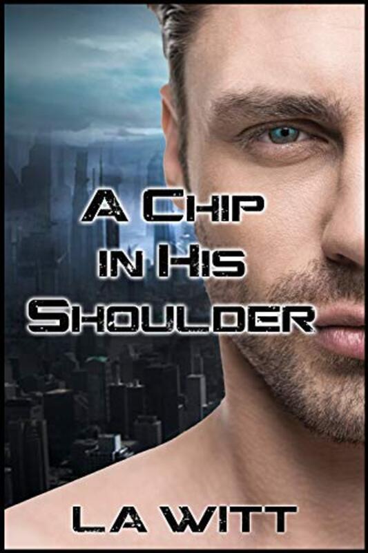 Book cover for "A Chip In His Shoulder" by LA Witt