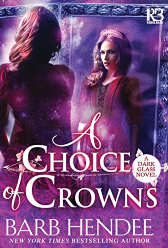 Book cover for "A Choice of Crowns" by Barb Hendee