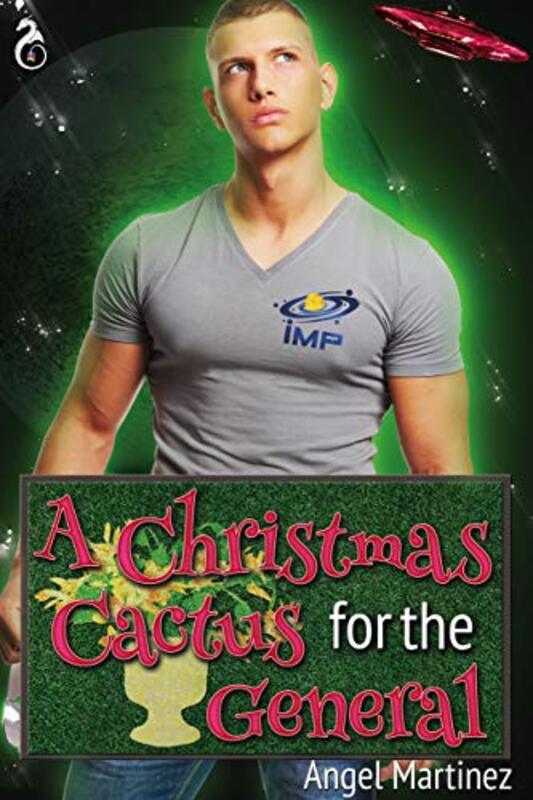 Book cover for "A Christmas Cactus for the General" by Angel Martinez