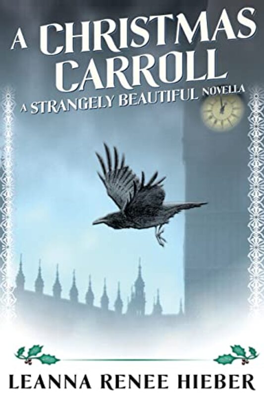 Book cover for "A Christmas Carroll" by Leanna Renee Hieber
