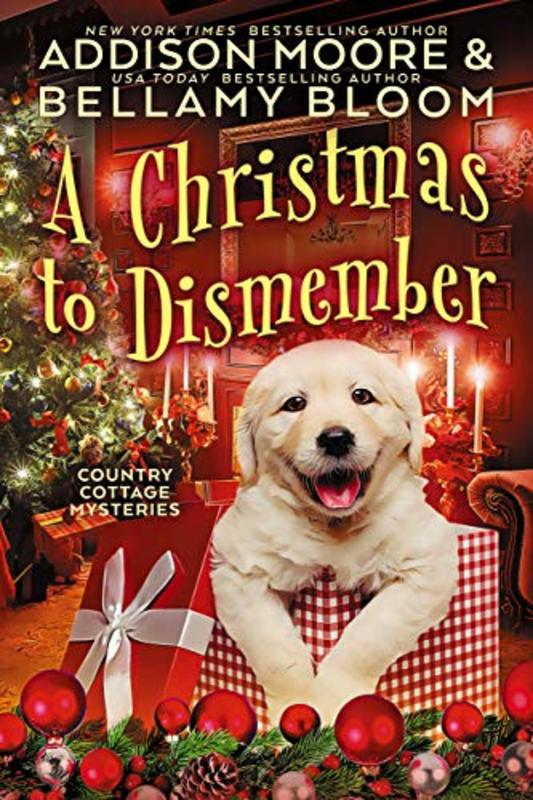 Book cover for "A Christmas to Dismember" by Addison Moore