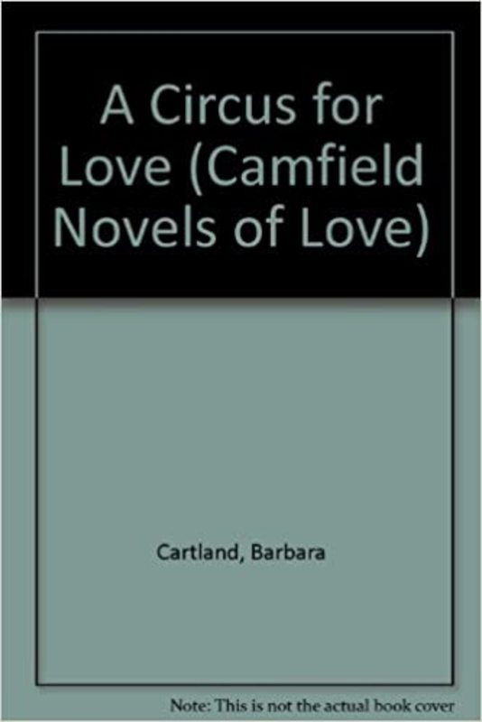 Book cover for "A Circus For Love" by Barbara Cartland