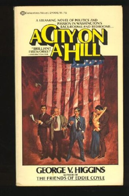 Book cover for "A City on a Hill" by George V Higgins