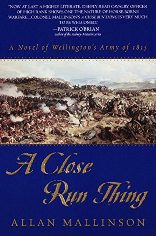 Book cover for "A Close Run Thing" by Allan Mallinson