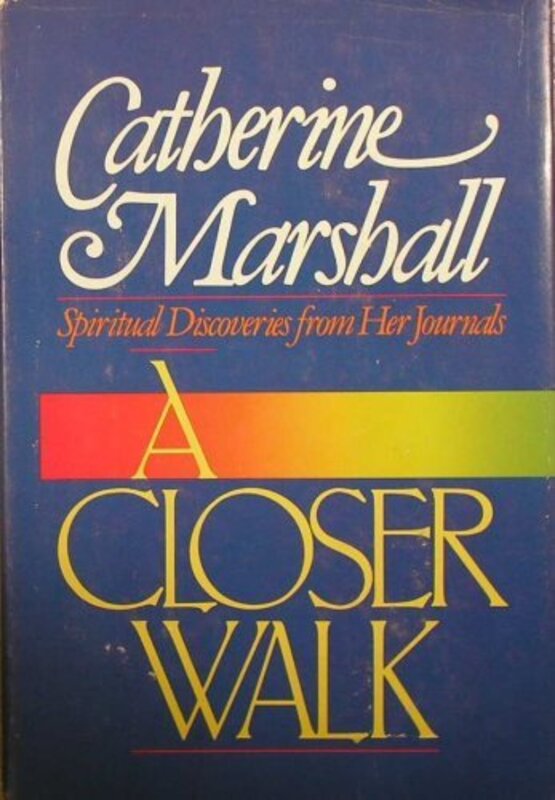 Book cover for "A Closer Walk" by Catherine Marshall