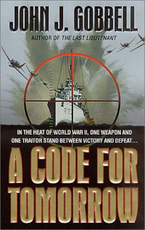 Book cover for "A Code For Tomorrow" by John J Gobbell