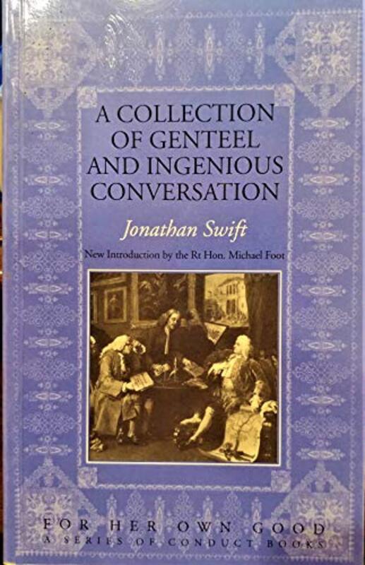 Book cover for "A Complete Collection of Genteel and Ingenious Conversation" by Jonathan Swift