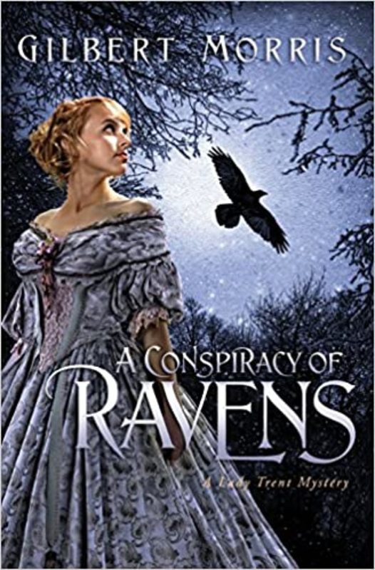 Book cover for "A Conspiracy of Ravens" by Gilbert Morris
