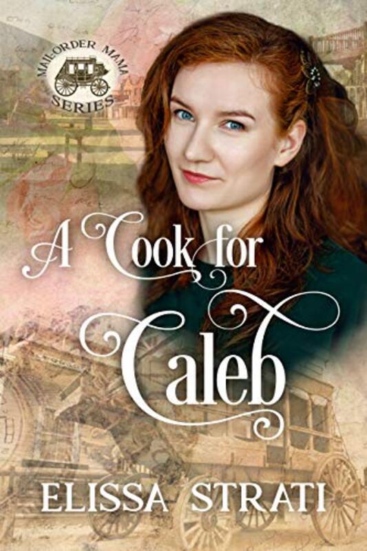 Book cover for "A Cook for Caleb" by Elissa Strati