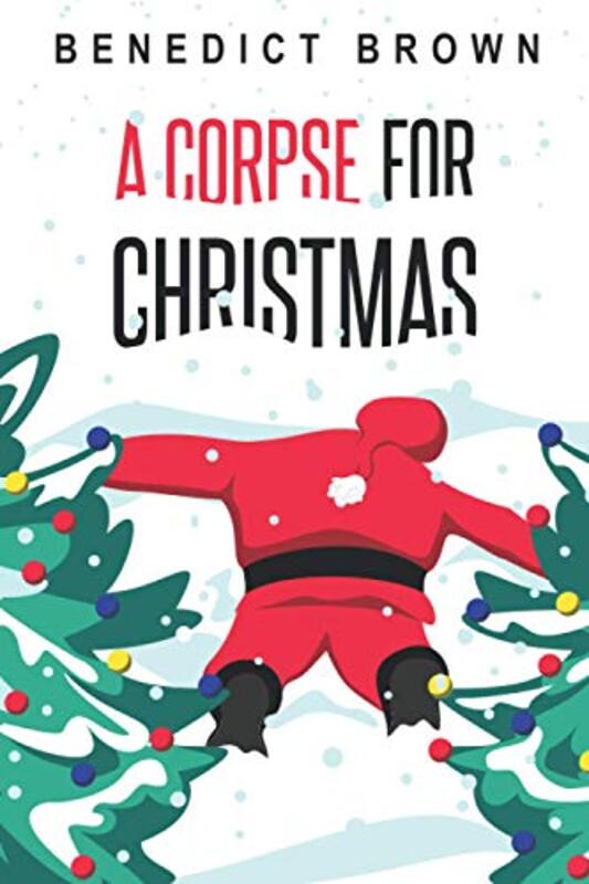 Book cover for "A Corpse for Christmas" by Benedict Brown