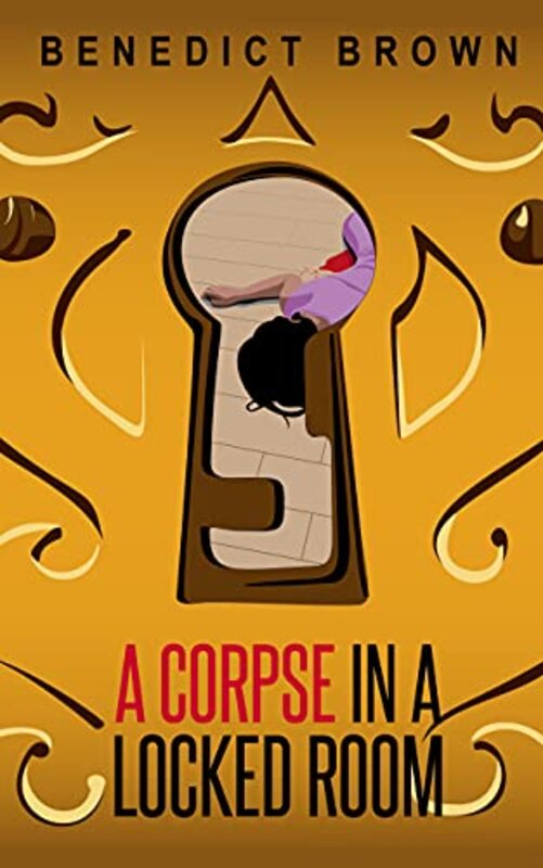 Book cover for "A Corpse in a Locked Room" by Benedict Brown
