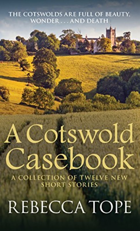 Book cover for "A Cotswold Casebook" by Rebecca Tope