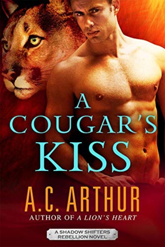 Book cover for "A Cougar's Kiss" by AC Arthur