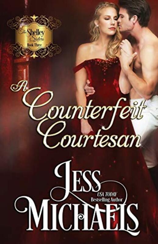 Book cover for "A Counterfeit Courtesan" by Jess Michaels