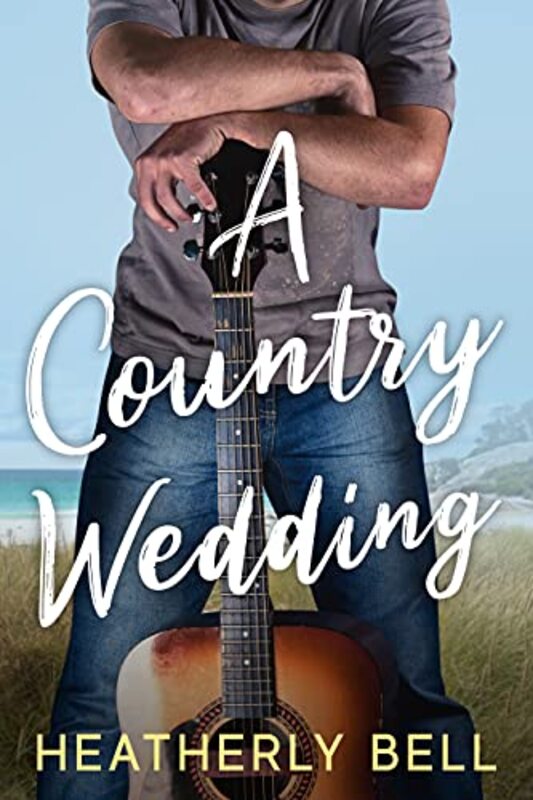 Book cover for "A Country Wedding" by Heatherly Bell