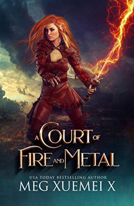 Book cover for "A Court of Fire and Metal" by Meg Xuemei X