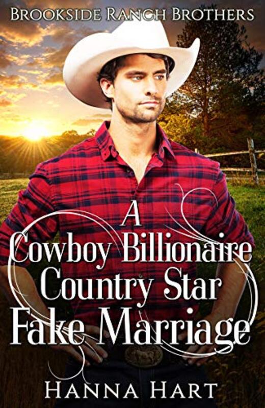 Book cover for "A Cowboy Billionaire Country Star Fake Marriage" by Hanna Hart