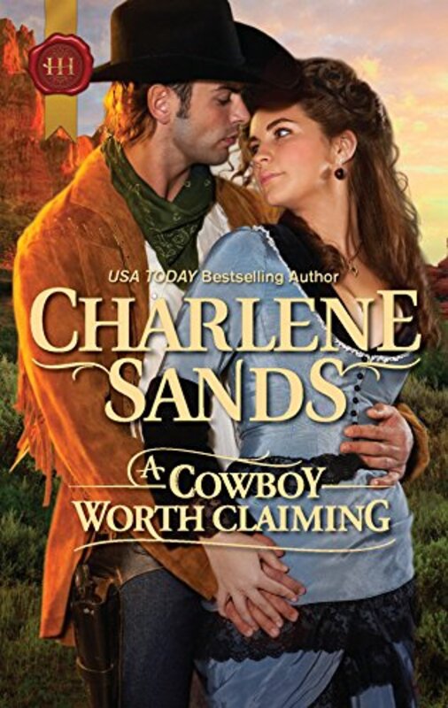 Book cover for "A Cowboy Worth Claiming" by Charlene Sands