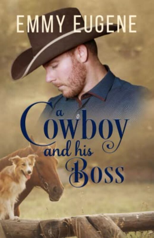 Book cover for "A Cowboy and his Boss" by Emmy Eugene