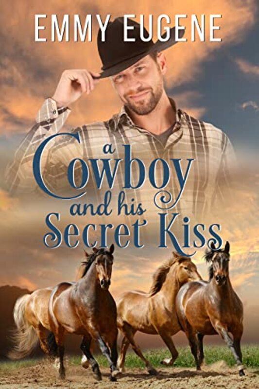 Book cover for "A Cowboy and his Secret Kiss" by Emmy Eugene
