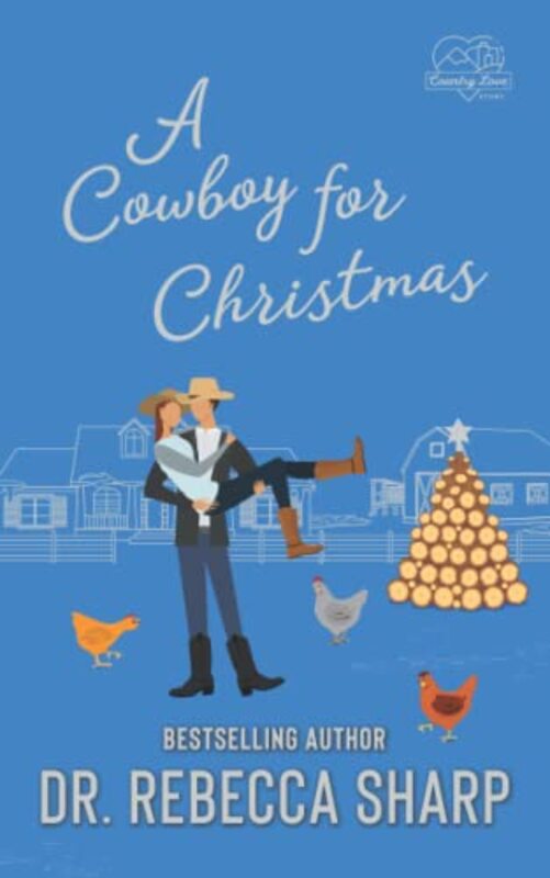 Book cover for "A Cowboy for Christmas" by Dr Rebecca Sharp