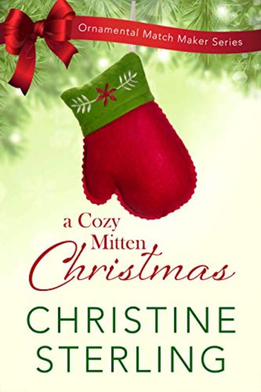 Book cover for "A Cozy Mitten Christmas" by Christine Sterling