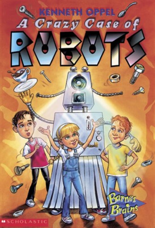 Book cover for "A Crazy Case Of Robots / A Bad Case Of Robots" by Kenneth Oppel