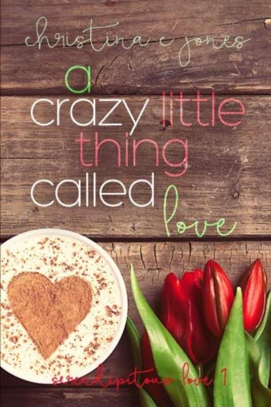 Book cover for "A Crazy Little Thing Called Love" by Christina C Jones