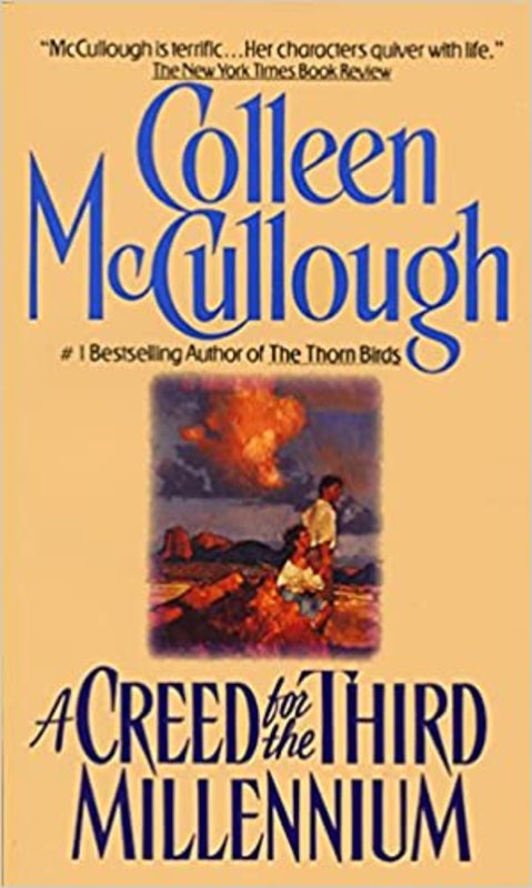 Book cover for "A Creed for the Third Millennium" by Colleen McCullough