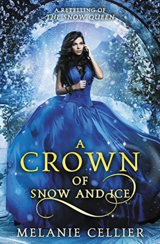 Book cover for "A Crown of Snow and Ice" by Melanie Cellier