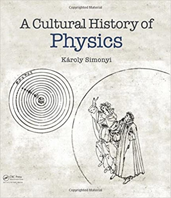 Book cover for "A Cultural History of Physics" by Károly Simonyi