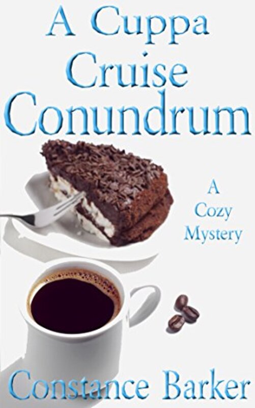 Book cover for "A Cuppa Cruise Conundrum" by Constance Barker