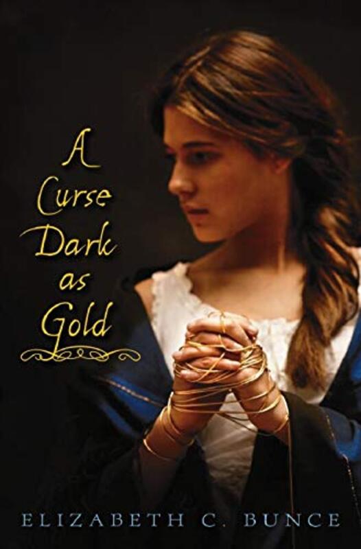Book cover for "A Curse Dark as Gold" by Elizabeth C Bunce