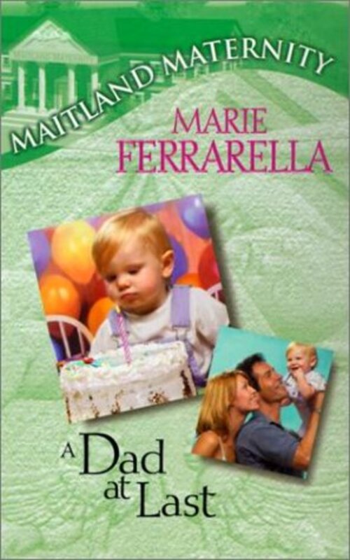 Book cover for "A Dad at Last" by Marie Ferrarella
