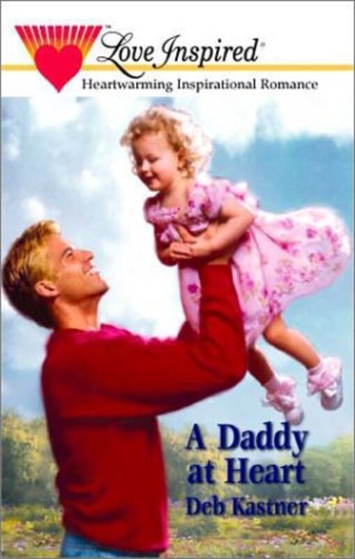Book cover for "A Daddy At Heart" by Deb Kastner