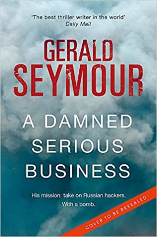 Book cover for "A Damned Serious Business" by Gerald Seymour