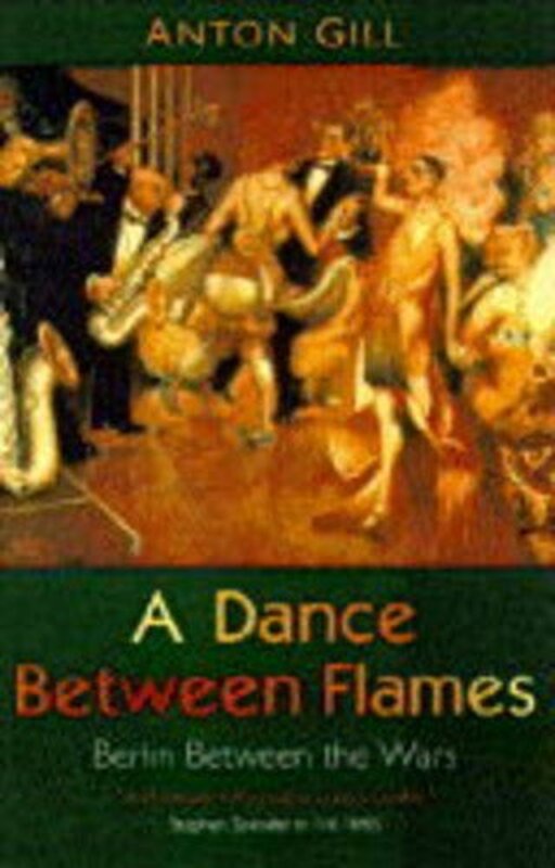 Book cover for "A Dance Between the Flames" by Anton Gill