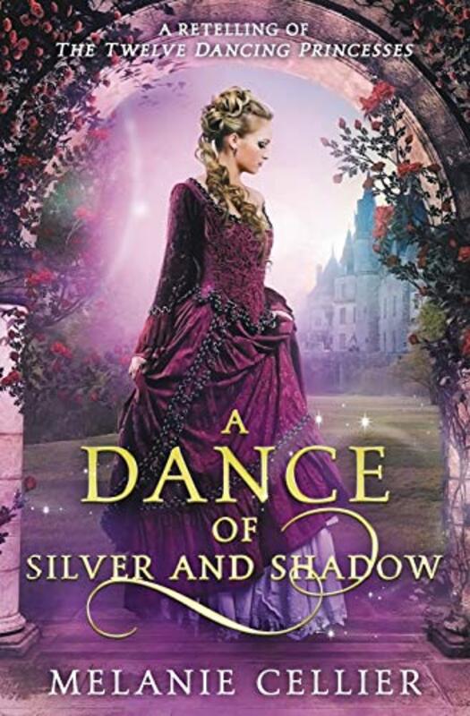 Book cover for "A Dance of Silver and Shadow" by Melanie Cellier