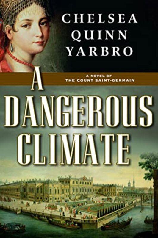 Book cover for "A Dangerous Climate" by Chelsea Quinn Yarbro