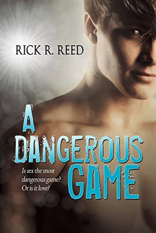 Book cover for "A Dangerous Game" by Rick R Reed
