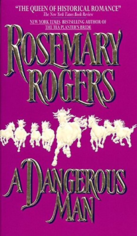 Book cover for "A Dangerous Man" by Rosemary Rogers