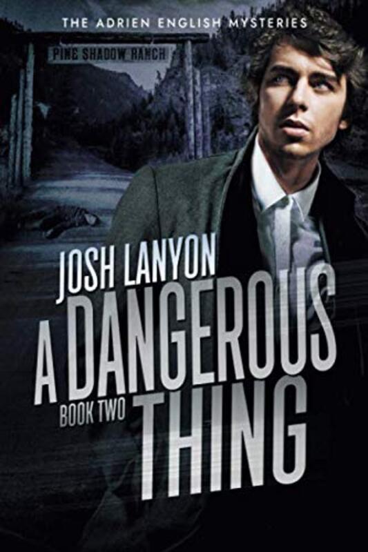Book cover for "A Dangerous Thing" by Josh Lanyon