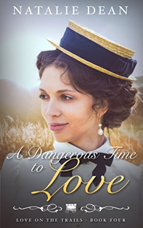 Book cover for "A Dangerous Time to Love" by Natalie Dean