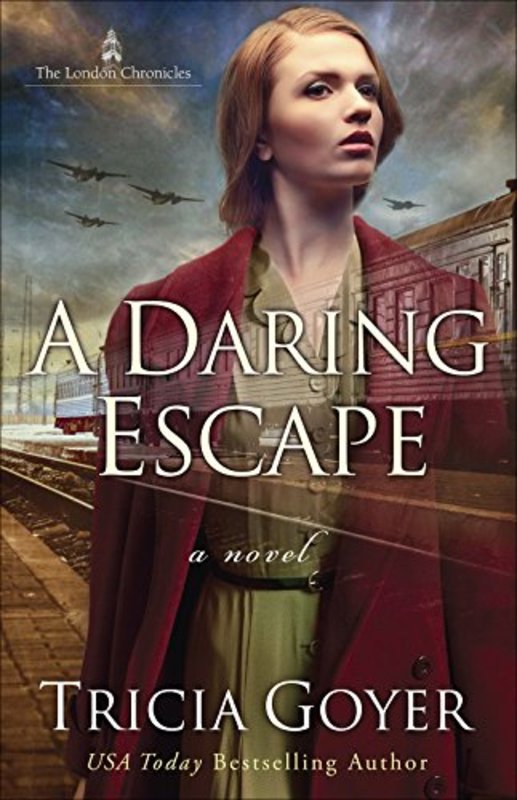 Book cover for "A Daring Escape" by Tricia Goyer